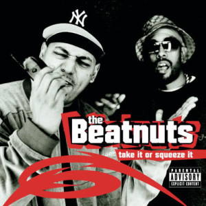 อัลบัม Take It Or Squeeze It ศิลปิน The Beatnuts