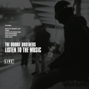 收听The Doobie Brothers的Listen To The Music (Live)歌词歌曲