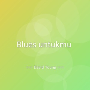Album Blues untukmu from David Young