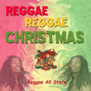อัลบัม Reggae Reggae Christmas ศิลปิน The Reggae All Stars