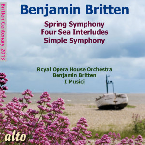Britten: Spring Symphony; Four Sea Interludes; Simple Symphony