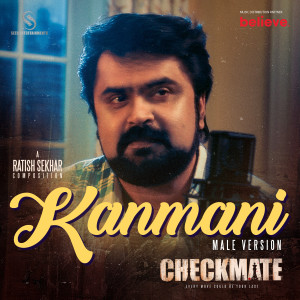 Ratish Sekhar的专辑Kanmani (Male Version) (From "Checkmate")