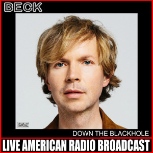 Album Down The Blackhole (Live) (Explicit) from Beck
