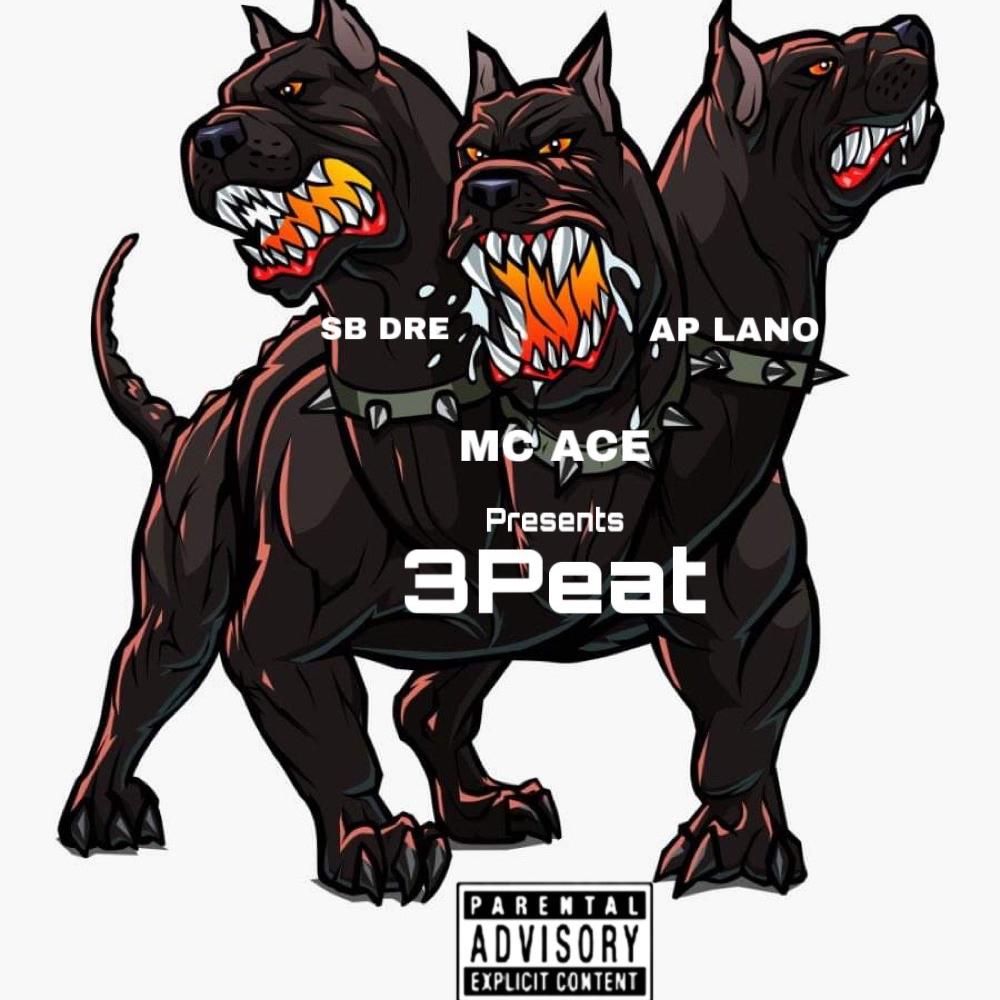 3peat (feat. SB Dre & Ap Lano) (Explicit)