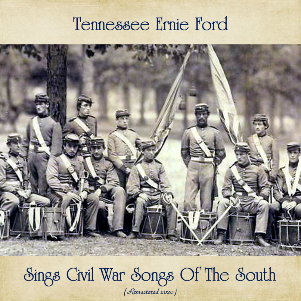 Tennessee Ernie Ford Sings Civil War Songs Of The South (Remastered ...