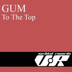 Listen to To the Top song with lyrics from GUM