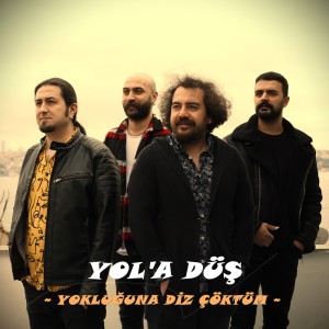 Album Yokluğuna Diz Çöktüm from Yol'a Düş