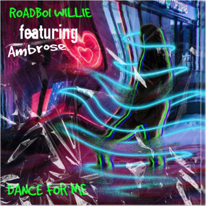 收聽Roadboi Willie的Dance for Me (Explicit)歌詞歌曲