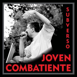 收聽Subverso的Joven Combatiente歌詞歌曲