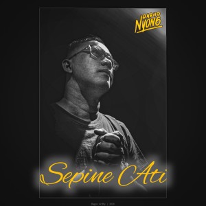 Dengarkan Sepine Ati lagu dari Darno Nyong dengan lirik