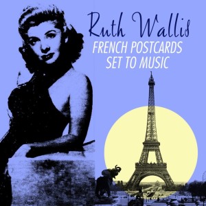 Ruth Wallis的專輯French Postcards Set To Music