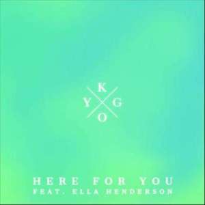 ดาวน์โหลดและฟังเพลง Here for You พร้อมเนื้อเพลงจาก Kygo