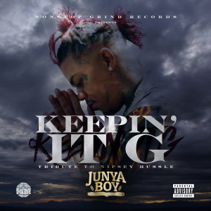 Junya Boy的專輯Keepin’ It G (Tribute To Nipsey Hussle) (Explicit)