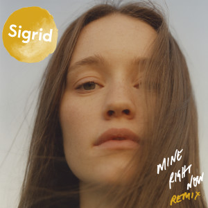收聽Sigrid的Mine Right Now (Simon Hardy Remix)歌詞歌曲