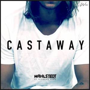 收聽Wahlstedt的Castaway歌詞歌曲