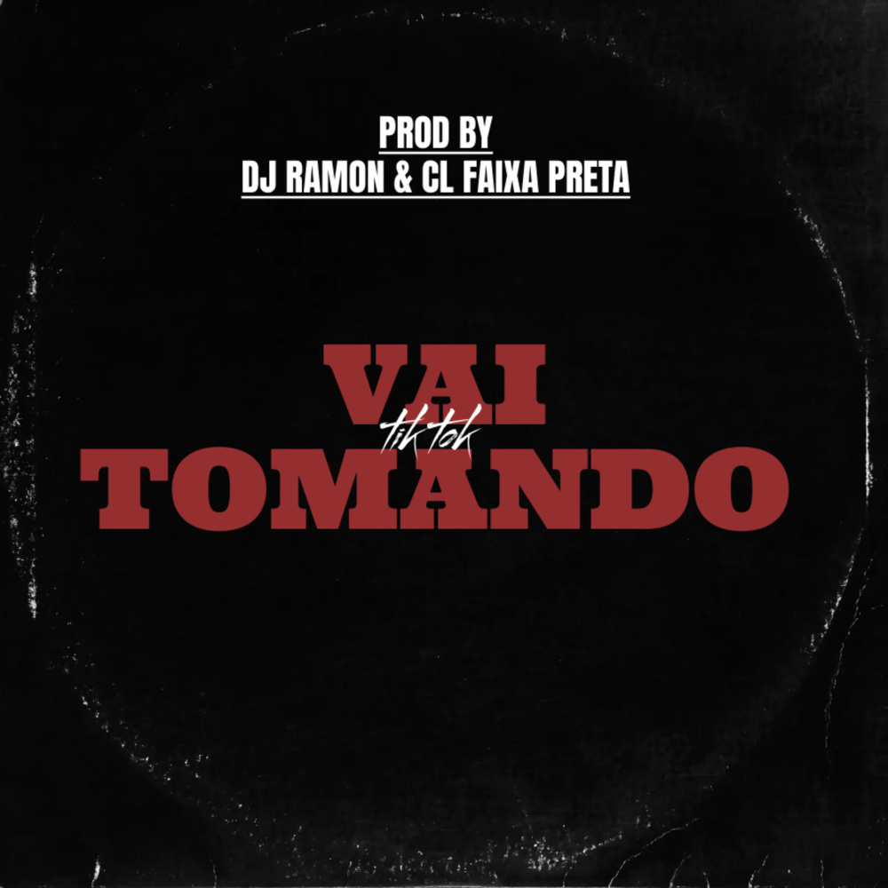 Vai Tomando (Tik Tok)