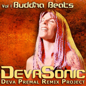 DevaSonic: The Deva Premal Remix Project (Volume 1: Buddha Beats)