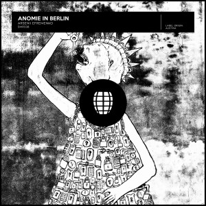 收聽Arsenii Efremenko的Anomie in Berlin歌詞歌曲