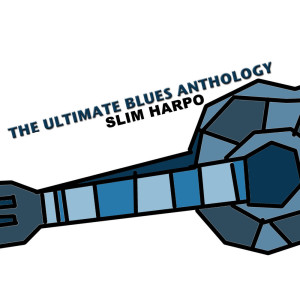 The Ultimate Blues Anthology: Slim Harpo