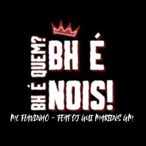ดาวน์โหลดและฟังเพลง BH é Quem? (Explicit) พร้อมเนื้อเพลงจาก Dj Gui Martins GM