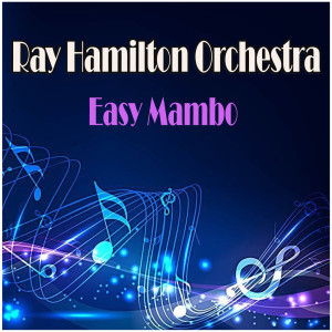 Ray Hamilton Orchestra的專輯Easy Mambo