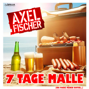 Axel Fischer的專輯7 Tage Malle (Ich packe meinen Koffer…)