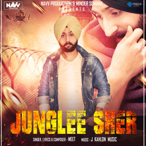Listen to Junglee Sher song with lyrics from Meet
