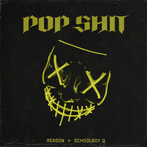 Album Pop Shit from Schoolboy Q