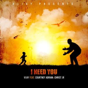 Christ Jr的专辑I NEED YOU (feat. Courtney Adrian & Christ Jr)