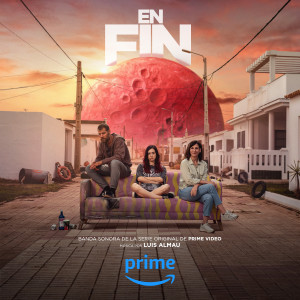 อัลบัม En Fin (Prime Video Original Series Soundtrack) ศิลปิน Luis Almau