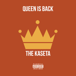 Listen to Queen Is Back (Explicit) song with lyrics from The Kaseta