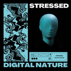 Digital Nature的專輯Stressed