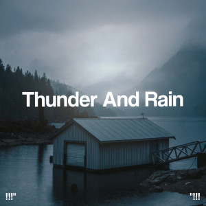 !!!" Thunder And Rain "!!! dari Meditation Rain Sounds