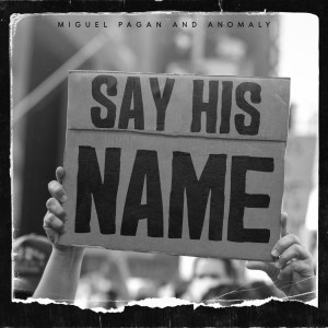 收听Miguel Pagan的Say His Name歌词歌曲