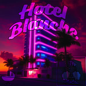 CarteBlanche的專輯Hotel Blanche (Explicit)