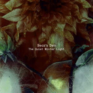 อัลบัม The Quiet Winter Light ศิลปิน Bear's Den