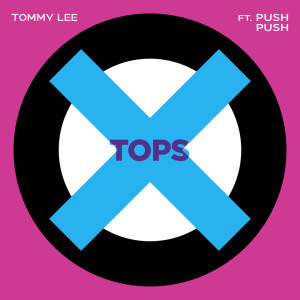 收听Tommy Lee的Tops (Explicit)歌词歌曲