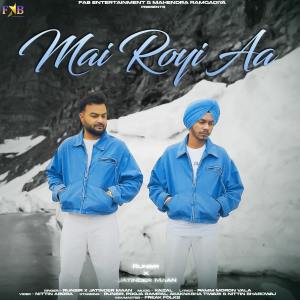 Listen to Mai Royi Aa song with lyrics from Runbir
