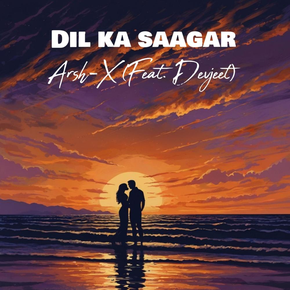 DIL KA SAAGAR (feat. Devjeet)