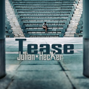 收聽Julian Hecker的Teasing歌詞歌曲