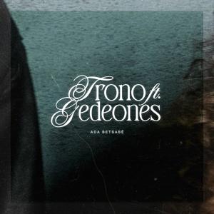 อัลบัม Trono (feat. Gedeones) ศิลปิน Ada Betsabe