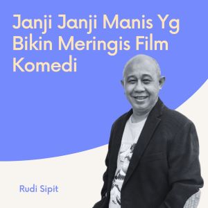 Listen to Janji Janji Manis Yg Bikin Meringis Film Komedi song with lyrics from Rudi Sipit