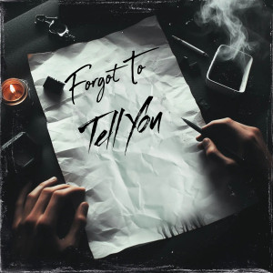 Album Forgot to Tell You oleh Jayh