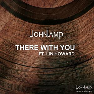 收聽John Lamp的There with you (feat. Lin Howard)歌詞歌曲