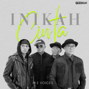 Listen to Inikah Cinta song with lyrics from M.E Voices