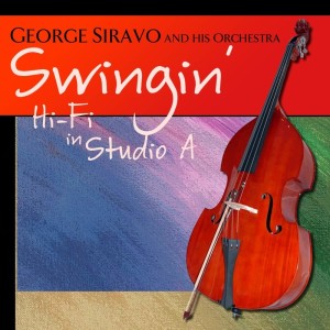 Album Swingin' Hi-Fi In Studio A from George Siravo
