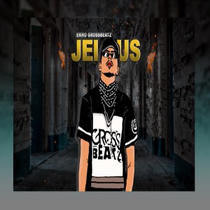 收听Ekho GrossBeatz的Jealous歌词歌曲