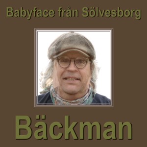 收聽Bäckman的Babyface från Sölvesborg歌詞歌曲