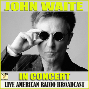 Album In Concert (Live) from John Waite
