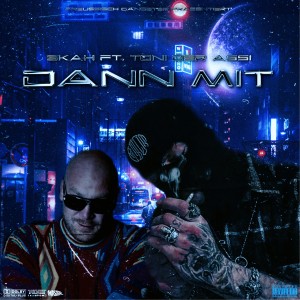 ดาวน์โหลดและฟังเพลง Dann mit (Explicit) พร้อมเนื้อเพลงจาก SKAH
